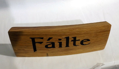 Fáilte Sign (Welcome in Gaelic - Freestanding Whisky Stave